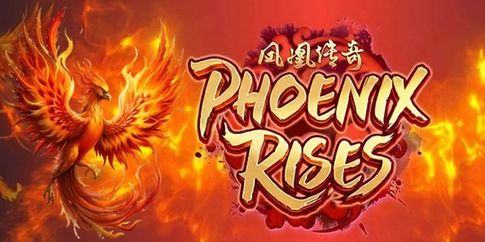Strategi Slot Phoenix Rises Gacor Mudah Menang Besar